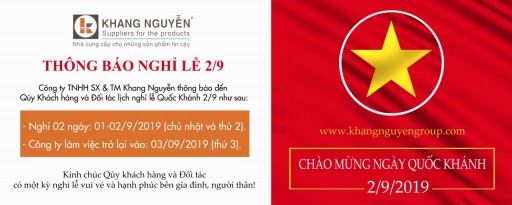 KHANG NGUYỄN XIN GỬI ĐẾN QUÝ KHÁCH HÀNG VÀ QUÝ ĐỐI TÁC LỊCH NGHỈ LỄ 2/9..